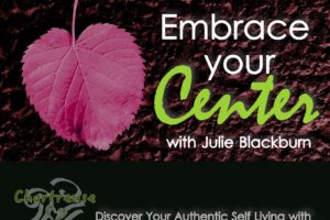Embrace Your Center