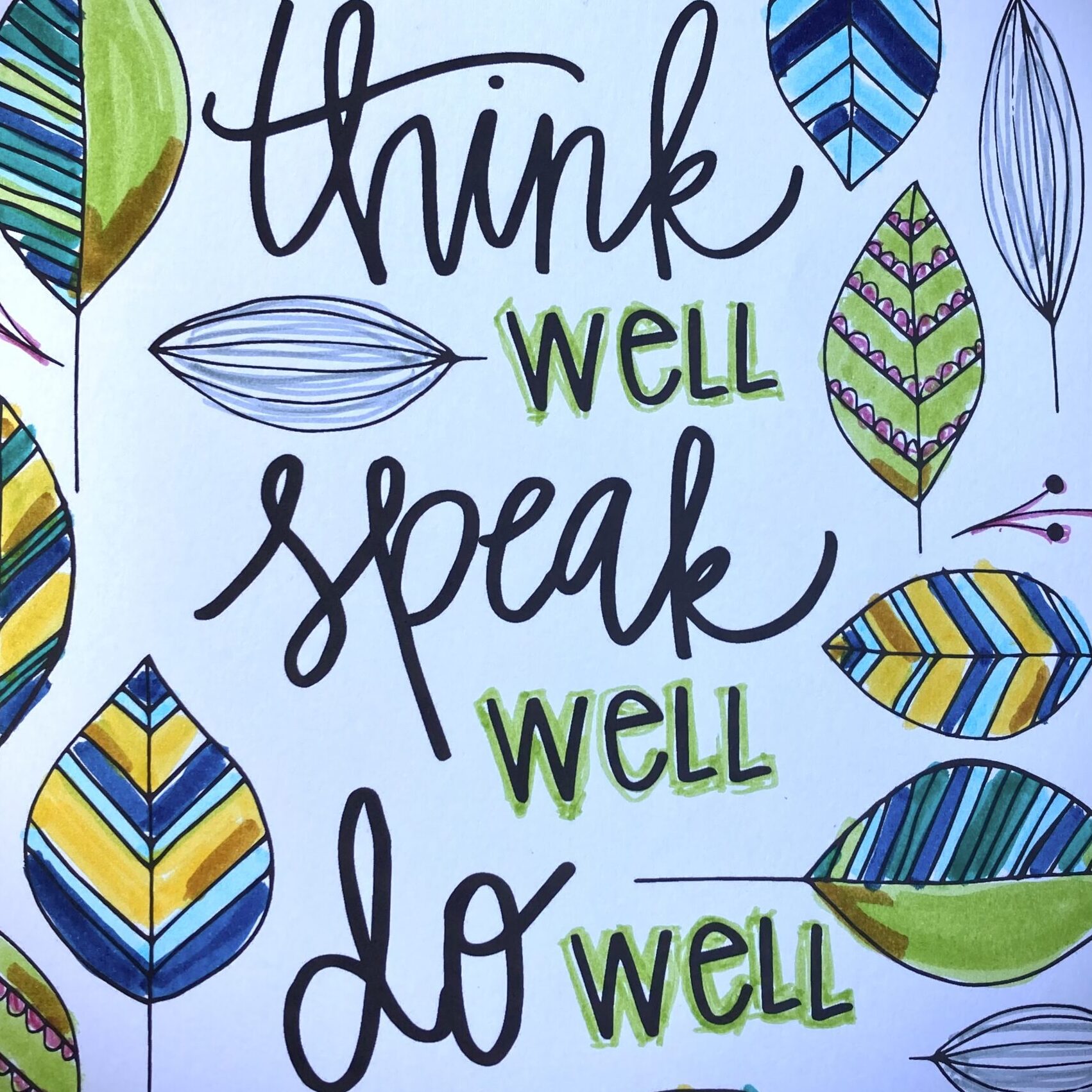 think well, speak well, do well