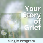 Your Story of Grief